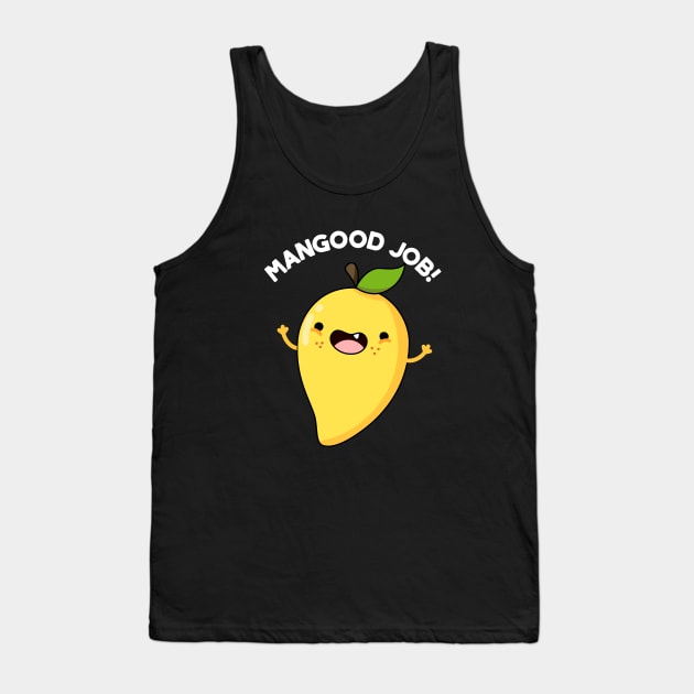 Mangood Job Funny Fruit Pun Tank Top by punnybone